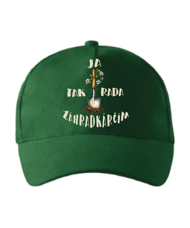 Šiltovka s potlačou - Ja tak rada záhradkárčim