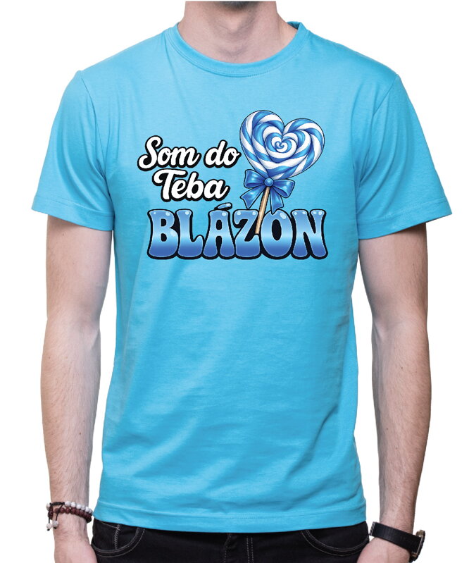 Pánske tričko - Som do teba blázon