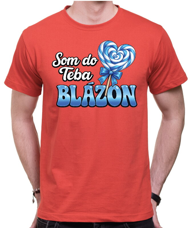 Pánske tričko - Som do teba blázon