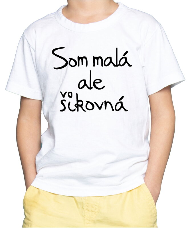 Detské tričko -Som malá, ale šikovná Detské tričko -Som malá, ale šikovná
