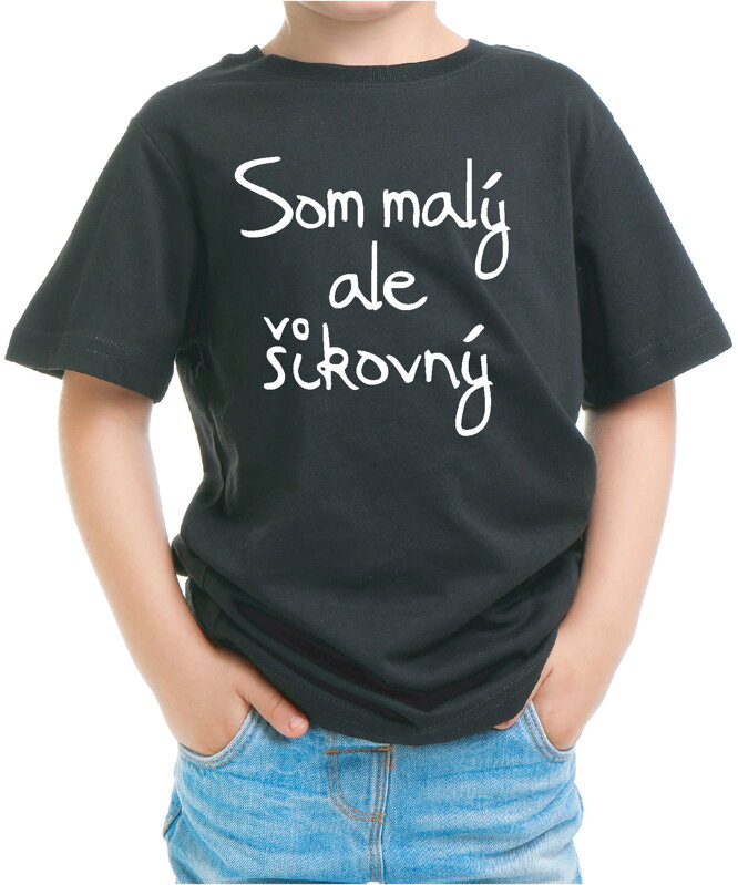 Detské tričko - Som malý, ale šikovný Detské tričko - Som malý, ale šikovný