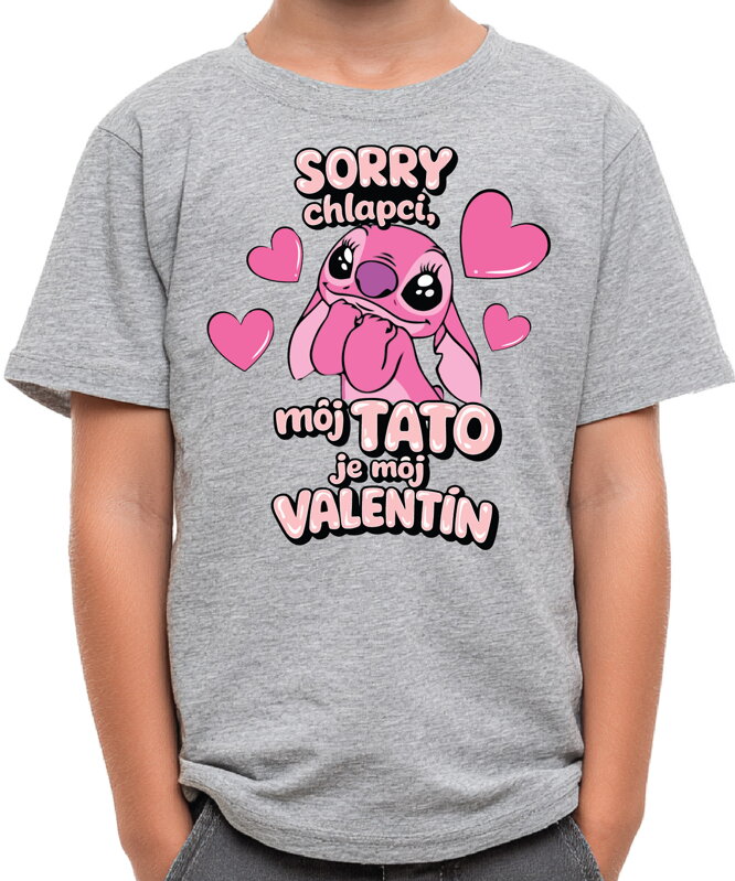 Tričko - Sorry chlapci, môj tato je môj Valentín