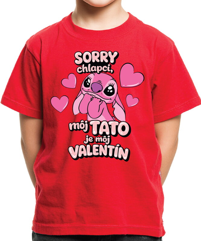 Tričko - Sorry chlapci, môj tato je môj Valentín