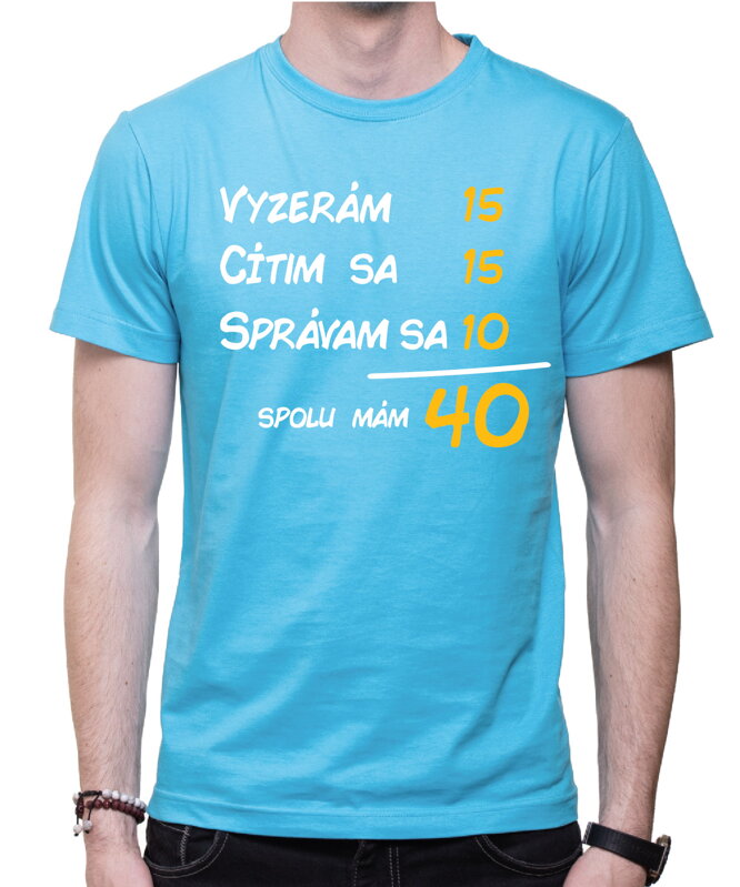 Narodeninové tričko - Spolu mám 40 Narodeninové tričko - Spolu mám 40
