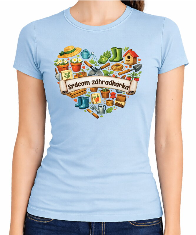 Tričko - Srdcom záhradkárka