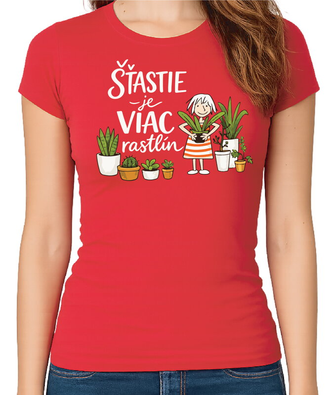 Tričko - Šťastie je viac rastlín