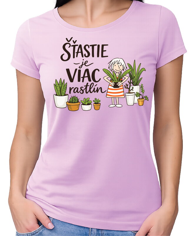 Tričko - Šťastie je viac rastlín