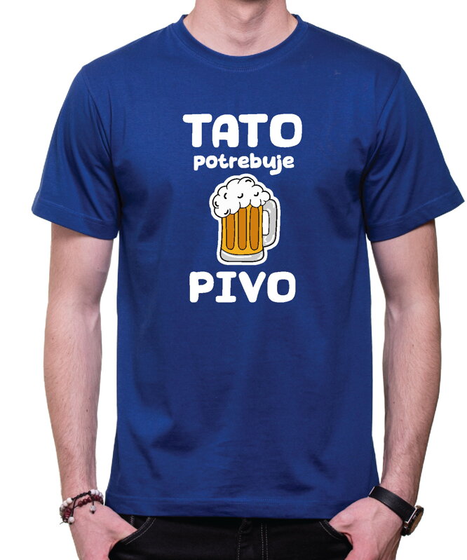 Pánske tričko -Tato potrebuje pivo Pánske tričko -Tato potrebuje pivo