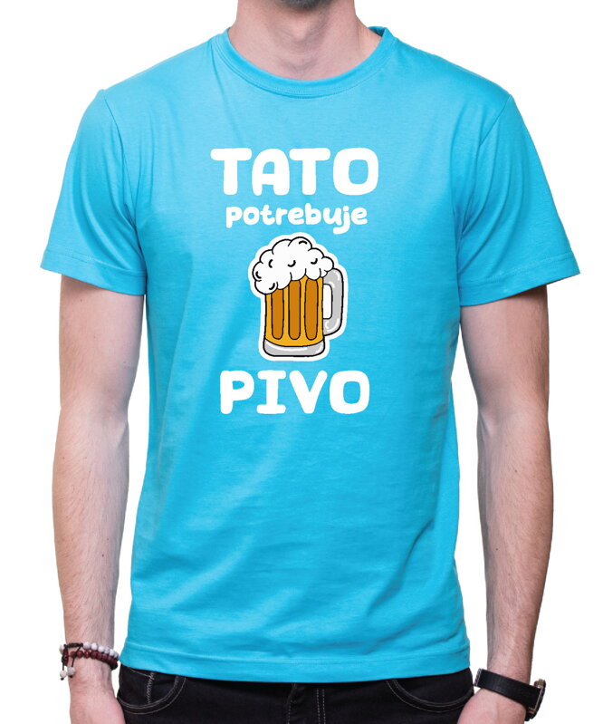 Pánske tričko -Tato potrebuje pivo Pánske tričko -Tato potrebuje pivo