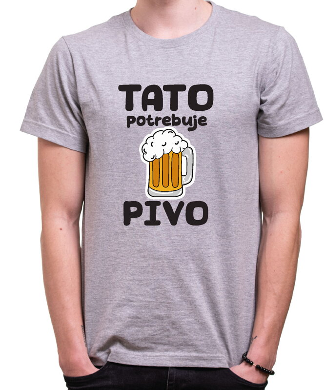 Pánske tričko -Tato potrebuje pivo Pánske tričko -Tato potrebuje pivo