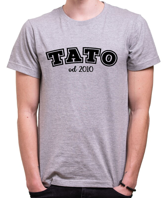 Pánske tričko - TATO od (vlastný rok) Pánske tričko - TATO od (vlastný rok)