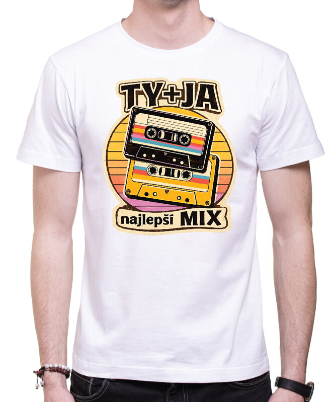 Tričko - TY + JA najlepší MIX
