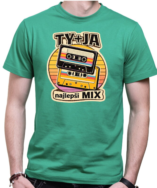 Tričko - TY + JA najlepší MIX