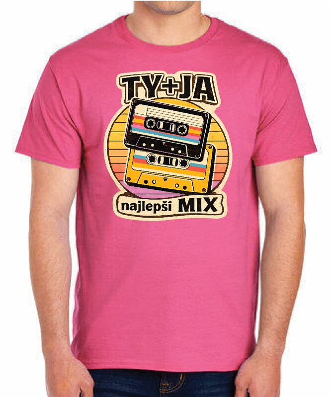 Tričko - TY + JA najlepší MIX