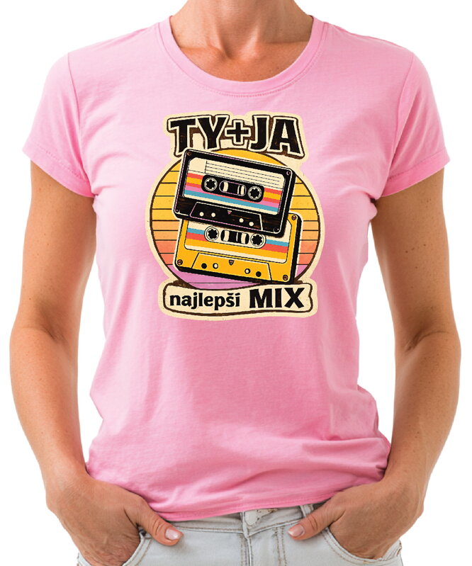 Tričko - TY + JA najlepší MIX