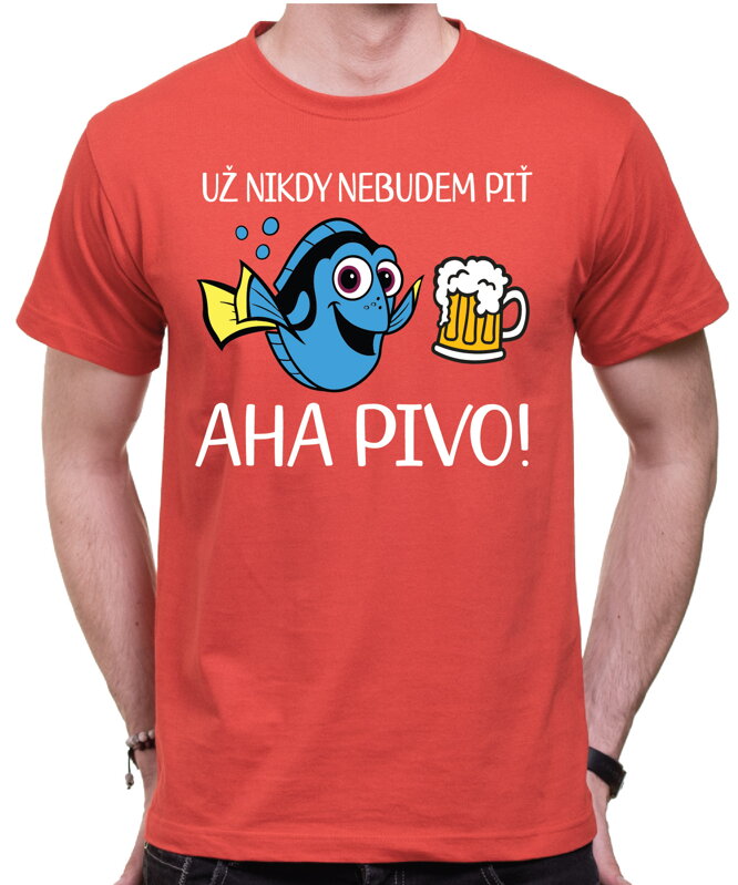 Tričko - Už nikdy nebudem piť - AHA PIVO!
