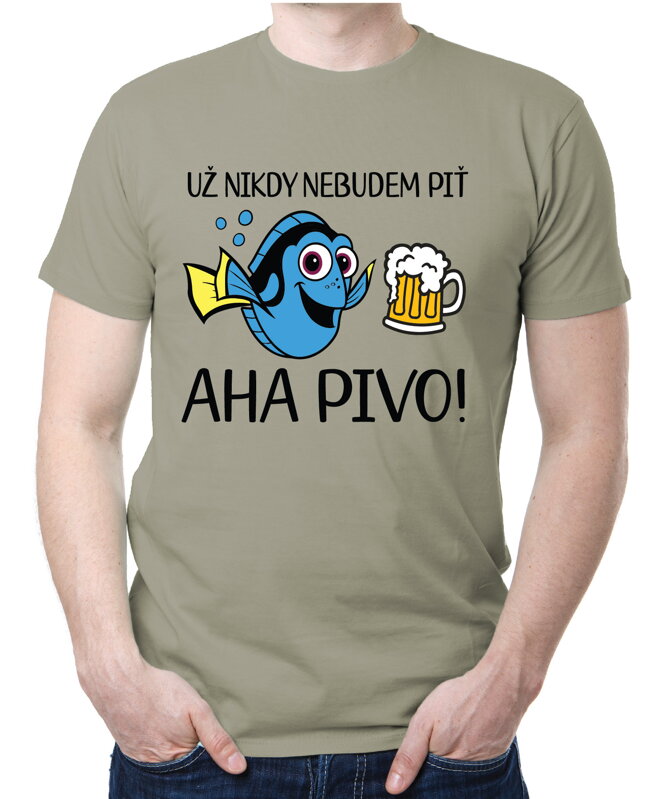 Tričko - Už nikdy nebudem piť - AHA PIVO!