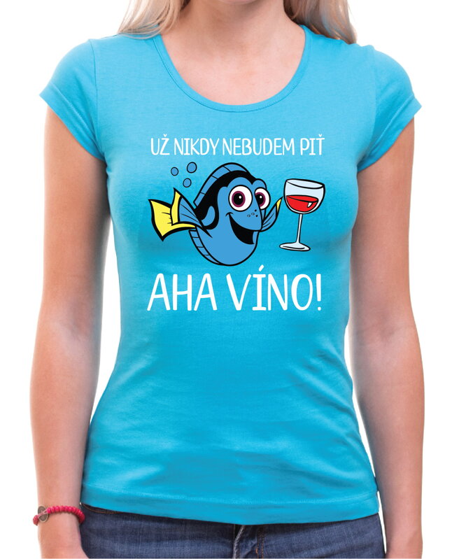 Tričko - Už nikdy nebudem piť - AHA VÍNO!