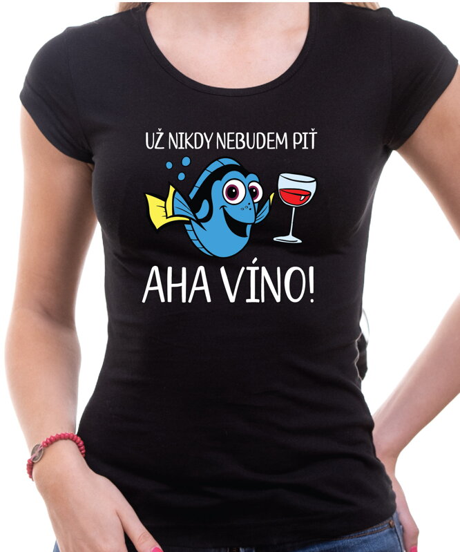 Tričko - Už nikdy nebudem piť - AHA VÍNO!