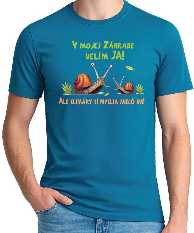 Tričko - V mojej záhrade velím ja a slimáky