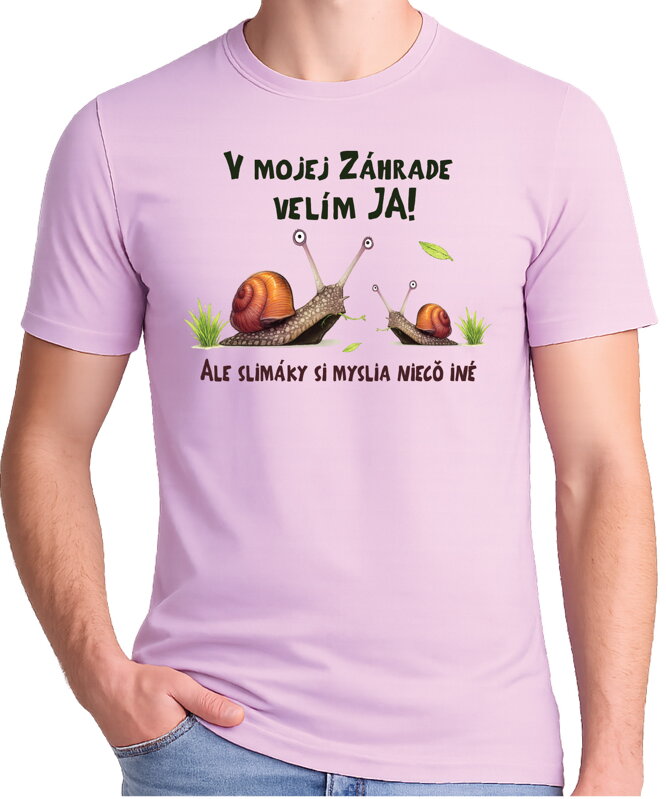 Tričko - V mojej záhrade velím ja a slimáky