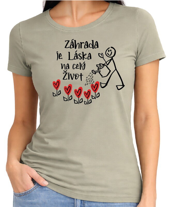 Tričko - Záhrada je láska na celý život