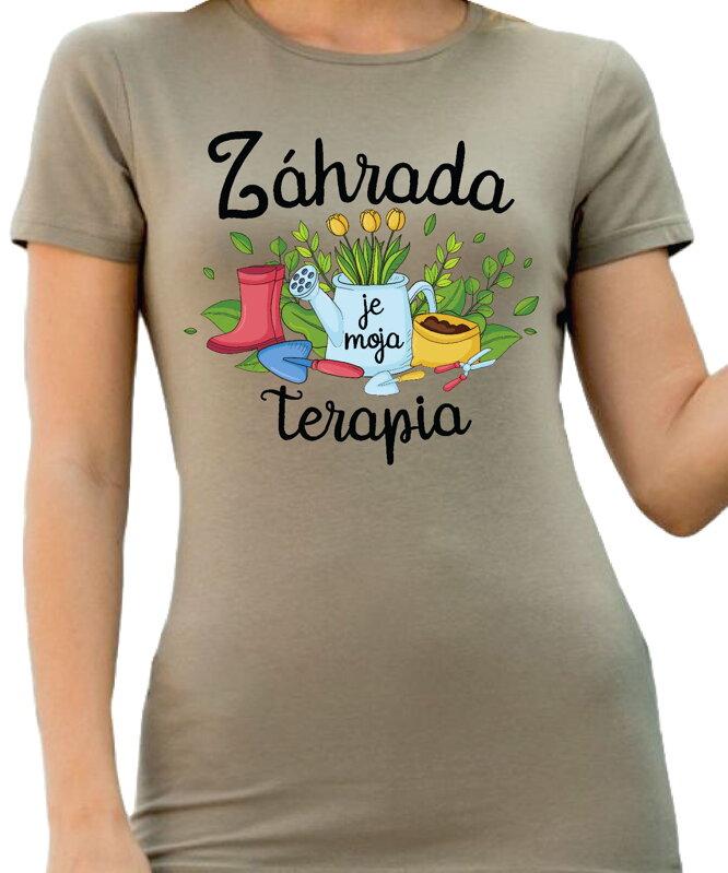 Tričko - Záhrada je moja terapia Tričko - Záhrada je moja terapia
