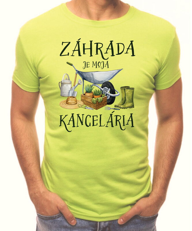 Tričko - Záhrada je moja kancelária