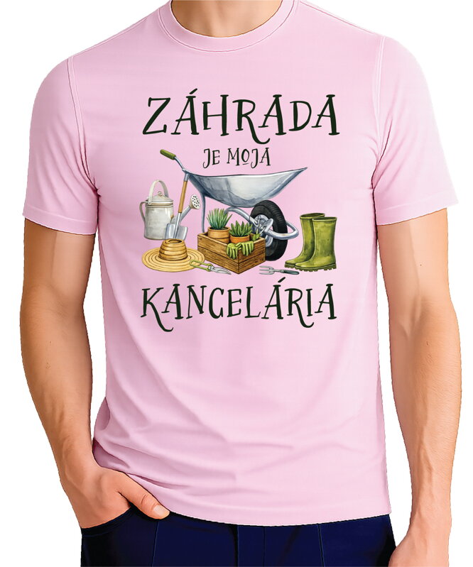 Tričko - Záhrada je moja kancelária
