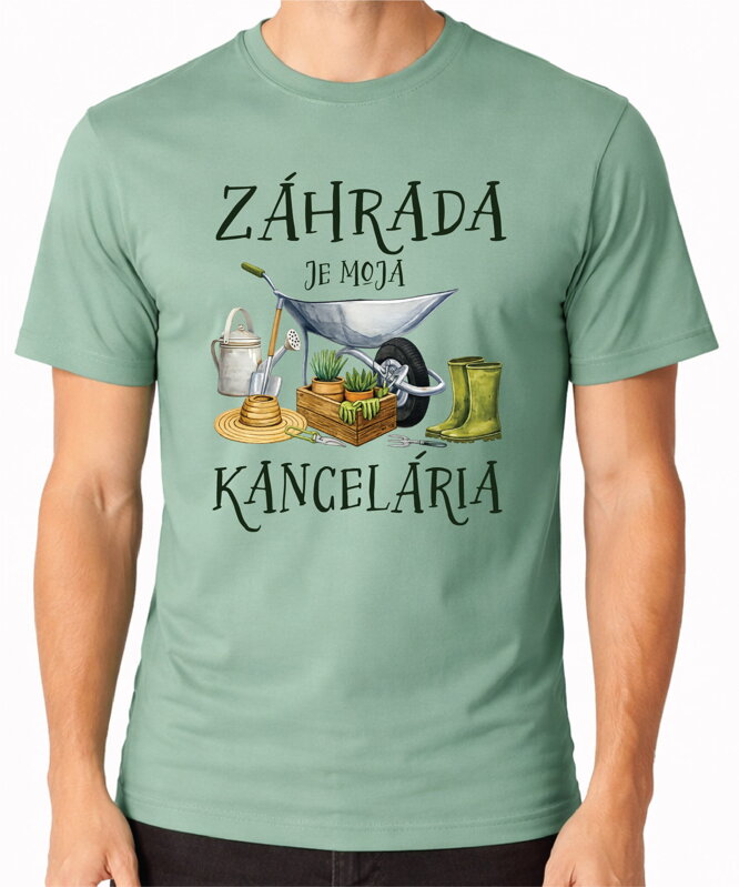 Tričko - Záhrada je moja kancelária