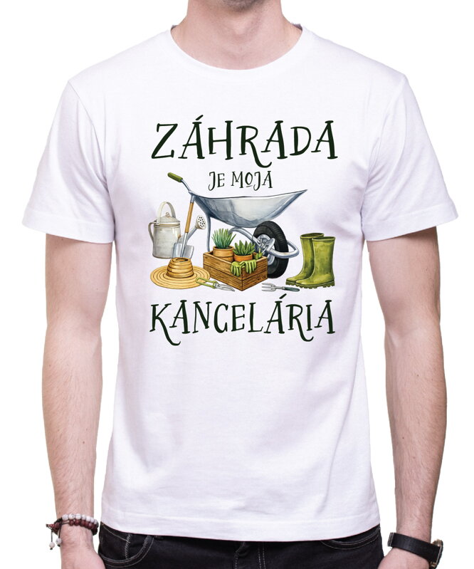 Tričko - Záhrada je moja kancelária