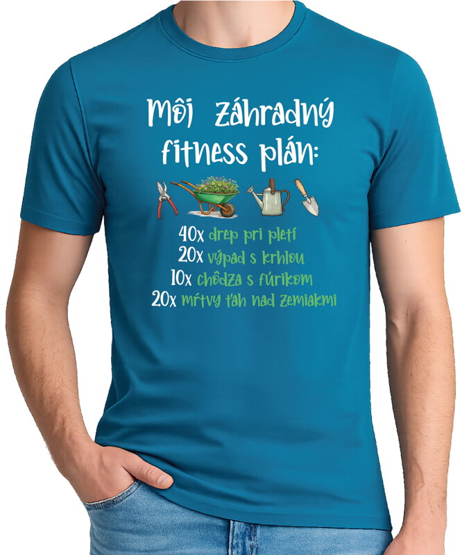 Tričko - Môj záhradný fitness plán