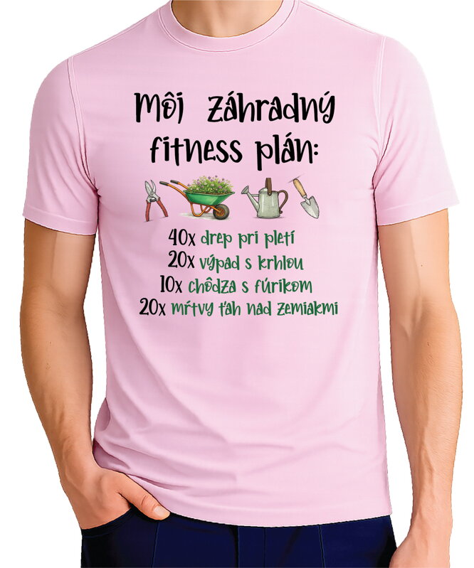 Tričko - Môj záhradný fitness plán
