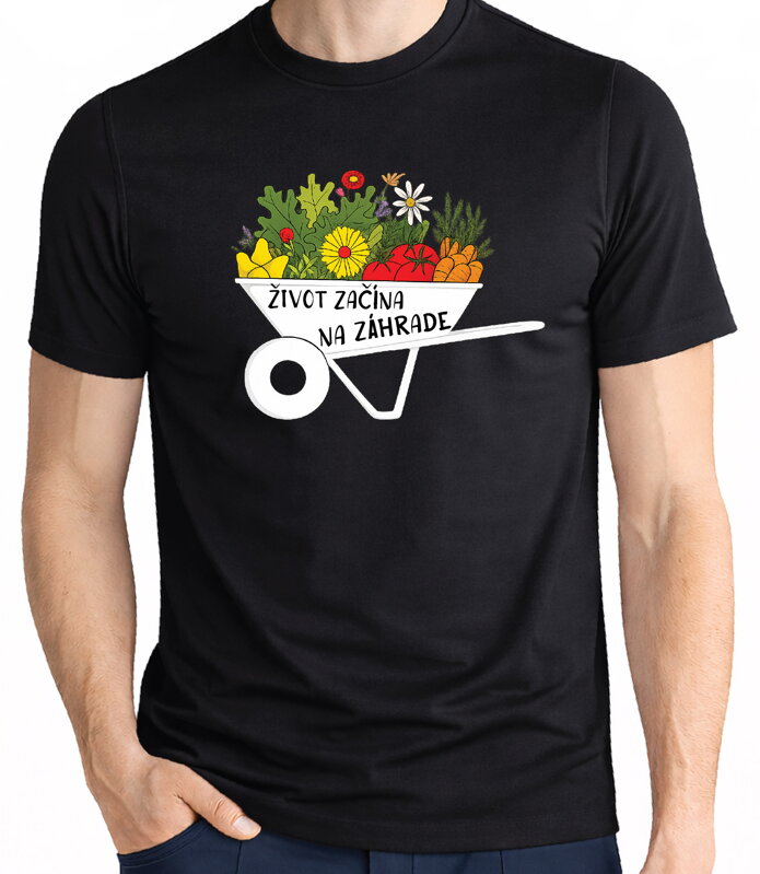Tričko - Život začína na záhrade