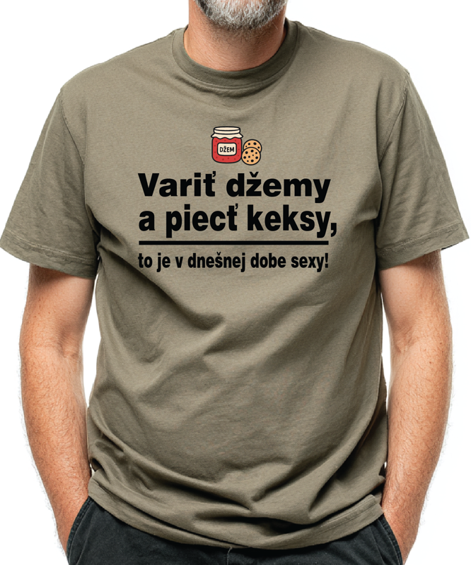 Vtipné konoslidačné tričko - Variť džemy a piecť keksy, to je v dnešnej dobe sexy! Vtipné konoslidačné tričko - Variť džemy a piecť keksy, to je v dnešnej dobe sexy!