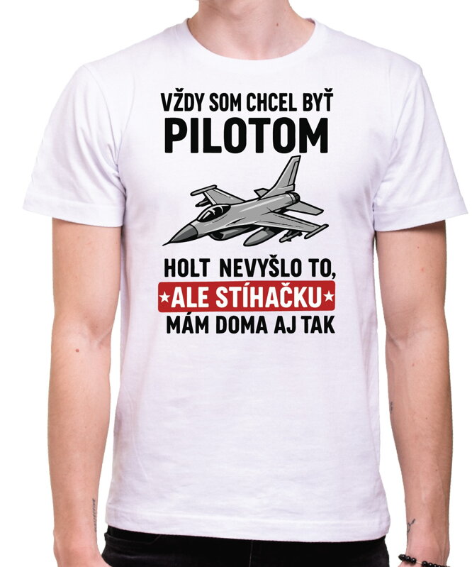 Vtipné tričko - Stíhačka Vtipné tričko - Stíhačka