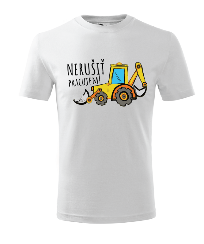 Detské tričko s bagrom - Nerušiť Pracujem! Detské tričko s bagrom - Nerušiť Pracujem!