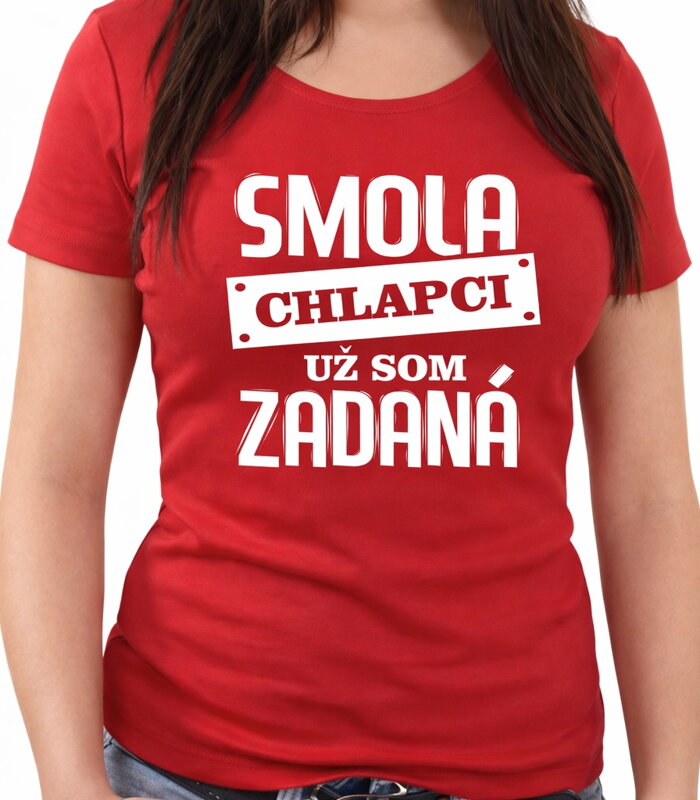 Dámske tričko - Som zadaná