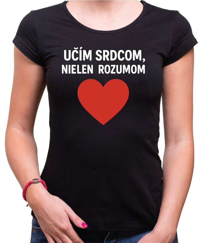 Tričko pre učiteľov/učiteľky - Učím srdcom... Tričko pre učiteľov/učiteľky - Učím srdcom...