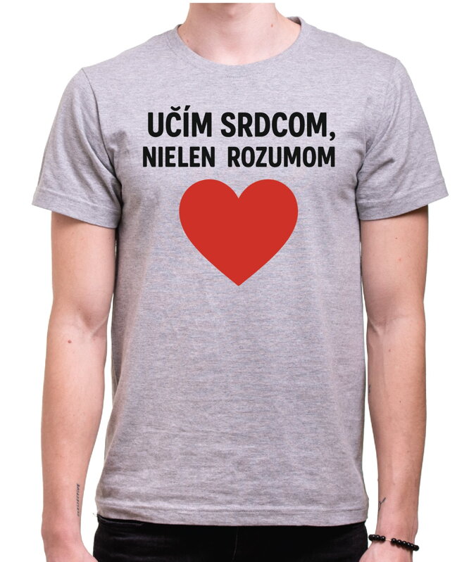 Tričko pre učiteľov/učiteľky - Učím srdcom...