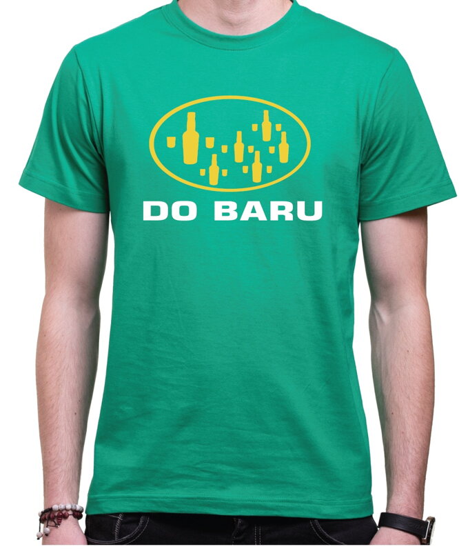 Tričko - Do Baru Tričko - Do Baru