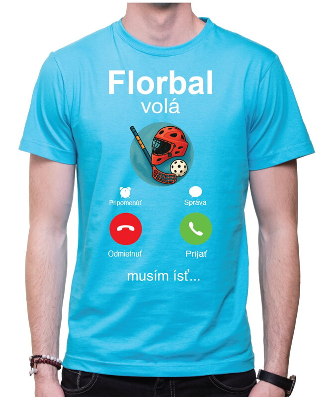 Tričko - Florbal volá, musím ísť... Tričko - Florbal volá, musím ísť...