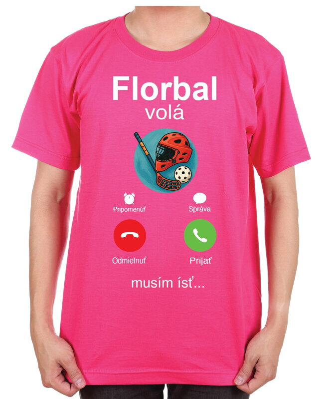 Tričko - Florbal volá, musím ísť... Tričko - Florbal volá, musím ísť...