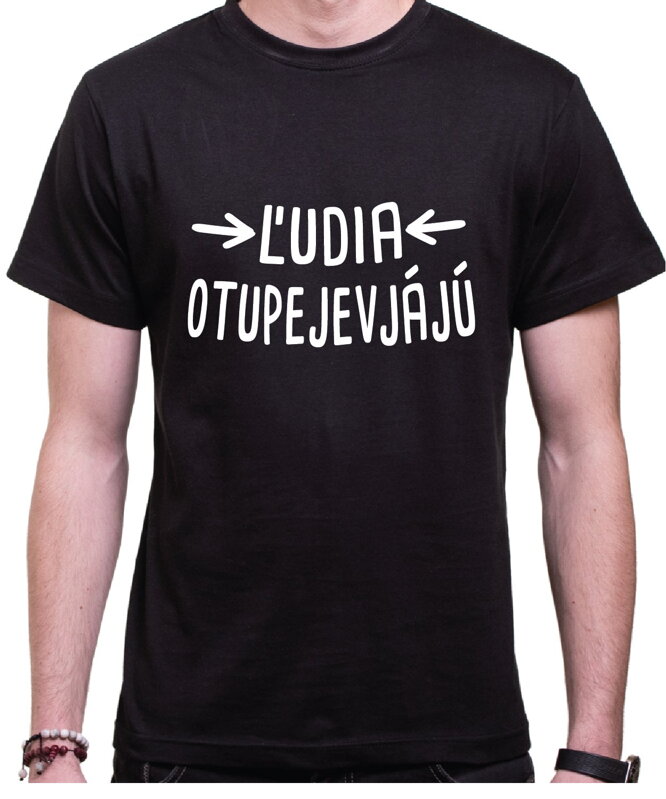 Vtipné tričko - Ľudia otupejevjájú