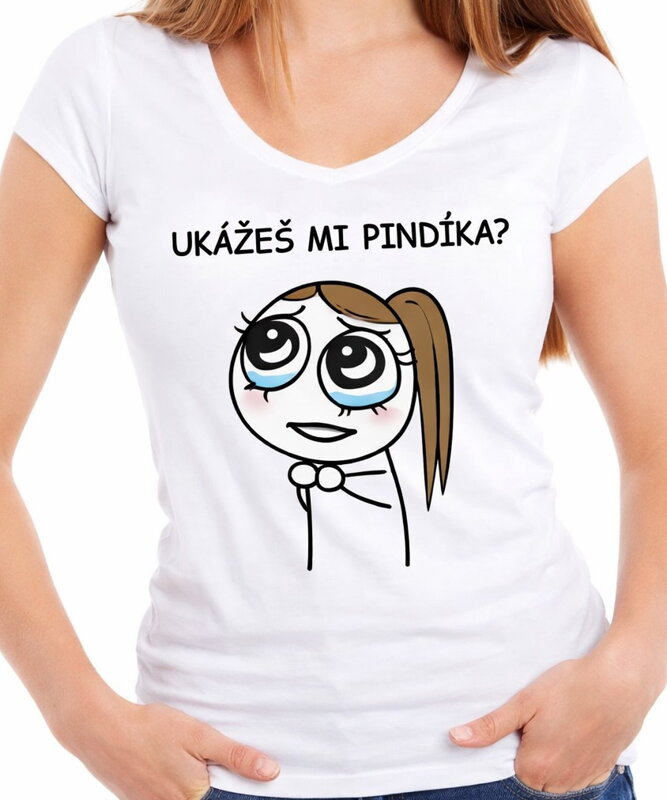 Dámske tričko - Ukážeš mi pindíka?