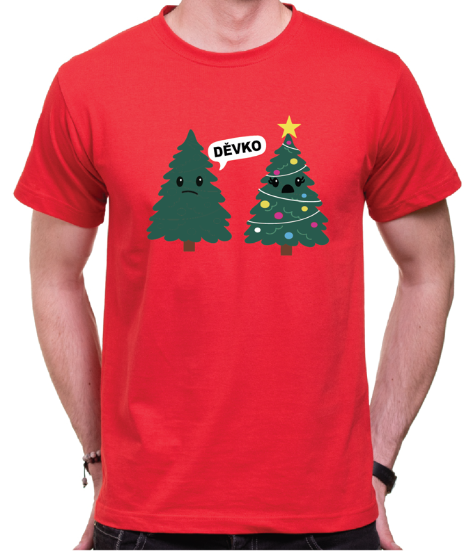 Tričko - Vianočný stromček - Děvka Tričko - Vianočný stromček - Děvka
