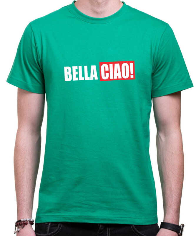 Tričko - BELLA CIAO! Tričko - BELLA CIAO!