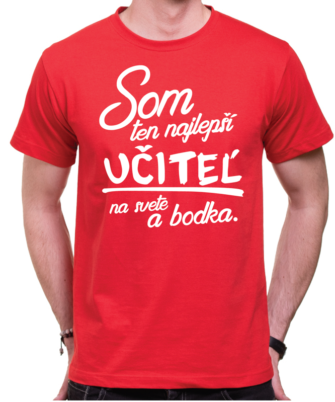 Tričko - Najlepší učiteľ a bodka Tričko - Najlepší učiteľ a bodka