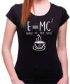 Tričko pre kávičkárov -  E=mc² 